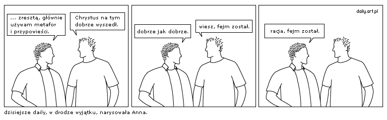 głównie używam metafor i przypowieści