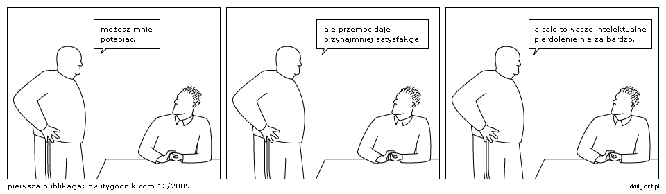 przemoc daje przynajmniej satysfakcję