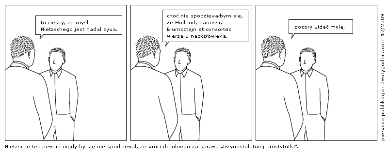 to cieszy, że myśl Nietzschego jest nadal żywa