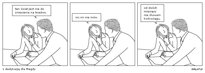 ten świat jest nie do zniesienia na trzeźwo
