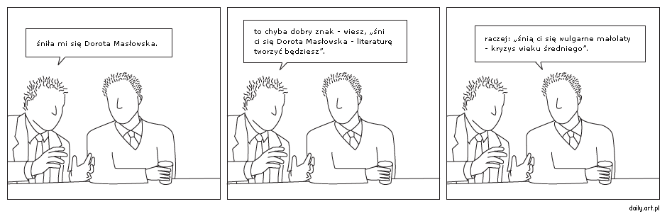 śniła mi się Dorota Masłowska